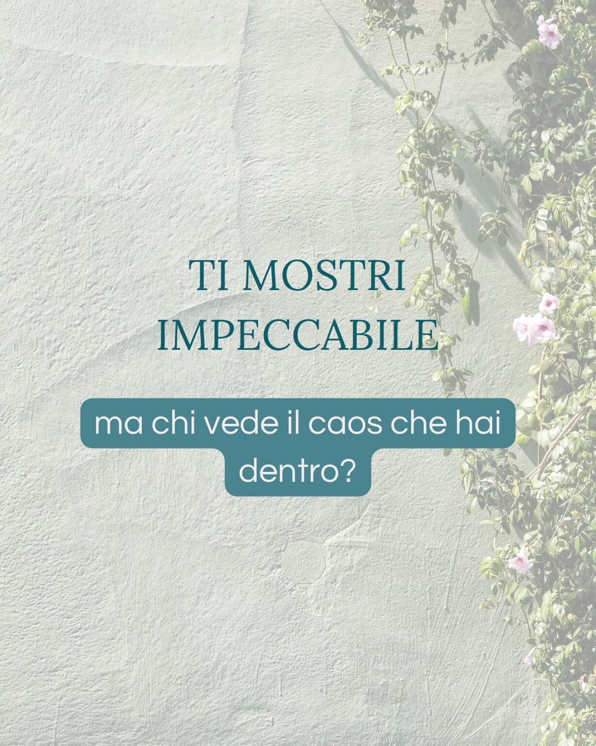 Ti mostri impeccabile, ma chi vede il caos che hai dentro?